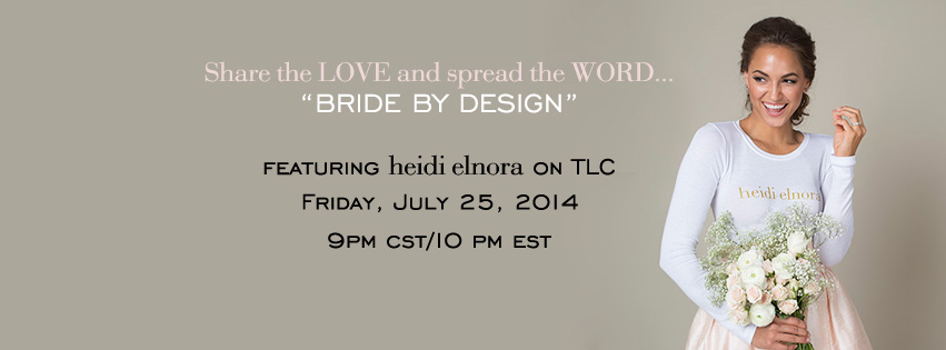 Engage With TLC’s Bride By Design…