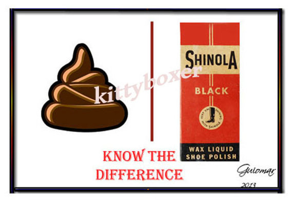 You Don’t Know Shit From Shinola…